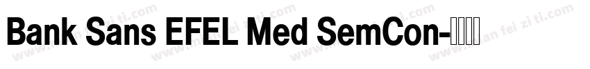 Bank Sans EFEL Med SemCon字体转换
